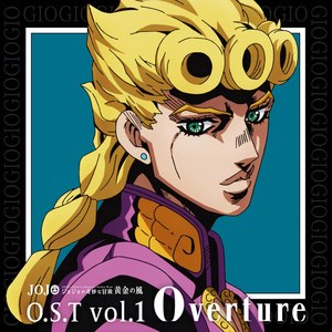 JOJO's Bizarre Adventure - Golden Wind (Original Soundtrack), Vol. 1 Overture